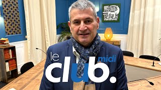 📺 Le Club Midi en direct avec Xavier Perret, Président de la CMA