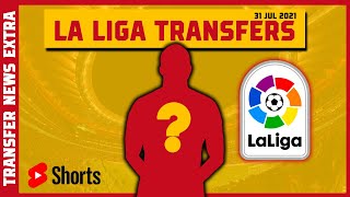 Transfer News 2021 | La Liga | 31 July 2021 #shorts