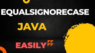 Java for Beginners - How to use equals() and equalsIgnoreCase() method | Java for beginners