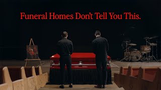 Funeral Homes Don't Tell You This.