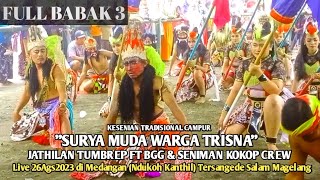 gayengg!!! FULL 1 BABAK JATHILAN CAMPUR SURYA MUDA WARGA TRISNA 