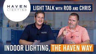 Did You Know That We Make Indoor Lighting? | Light Talk with Rob and Chris [Ep63]