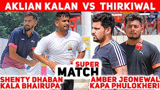 Aklian Kalan (Shanty dhaban \u0026 Kala Bhairupa) vs Thirkiwal (Kaapa Fhullokhera \u0026 Amber Jeonwala)