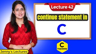 C_42 Continue Statement in C | C Programming Tutorials