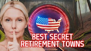 10 Best US Secret Retirement Towns (This Ain't Your Grandma's Retirement)