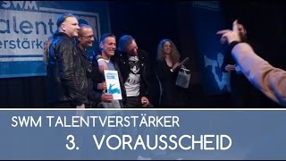 SWM Talentverstärker - Der 3. Vorausscheid