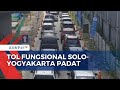 Baru Dibuka, Tol Fungsional Solo-Yogyakarta Padat | 25 April 2023