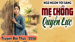 Ngủ Ngon Tới Sáng: Mẹ Chồng Quyền Lực - Kể Truyện Đời Thực Đêm Khuya Ngon Giấc