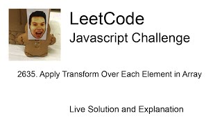 2635. Apply Transform Over Each Element in Array - Day 4/30 Leetcode Javascript Challenge