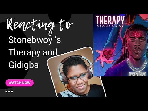 Reacting To And Reviewing Stonebwoy's Gidigba And Therapy - YouTube