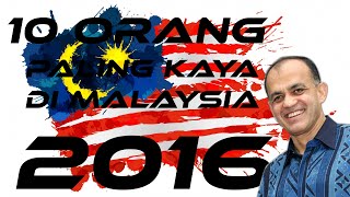 10 Orang Terkaya Malaysia 2016 - SENARAI TERKINI! | 10TER