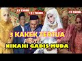 PERNIKAHAN UNIK 3 KAKEK TUA VIRAL!! ADA KAKEK PEJUANG BELANDA NIKAHI GADIS MUDA!!