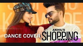 AKHIL : Shopping Karwade (Dance Status) BOB | Sukh Sanghera | New Punjabi Songs 2021