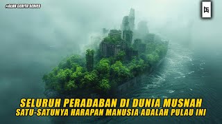 APAKAH MASIH ADA YANG TERSISA BAGI UMAT MANUSIA ?? - ALUR CERITA SERIES