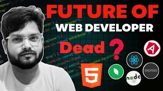 🔥 Future of Web Development in 2026–2030 | What Skills You MUST Learn Now!