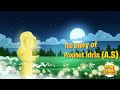 The Story Of Prophet Idris (A.S) | English Islam Stories For Kids