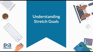 Understanding Stretch Goals: in 1-minute