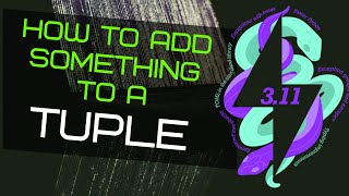 Python how to add something to a tuple: 3 ways to change an immutable Tuple with Python