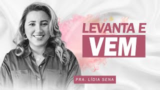 LEVANTA E VEM! - LÍDIA SENA