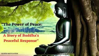 Eye opener- A Story of Buddha's Peaceful Response! #buddha #motivation #motivational #inspiration