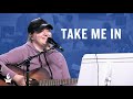 Take Me In -- The Prayer Room Live Moment
