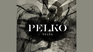 Pelko - Tulva