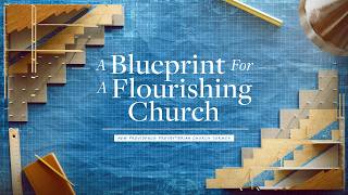 "A Blueprint for a Flourishing Church"