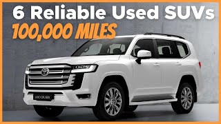 6 Used SUVs With 100,000 Miles But Still Worth Buying