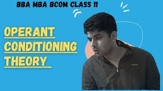 Operant Conditioning Theory | Theories Of Learning | BBA MBA CLASS 11