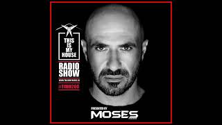 TIMH200 | THISISMYHOUSE 200 - Moses Moiseos