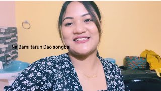 Na Bami||tarun||Dao Bedor||songbai||Purnima||Bodo||🤗