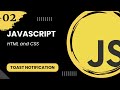 JS toast notification #2 - Add HTML and CSS