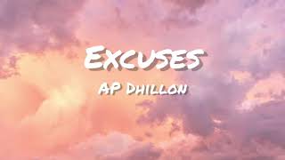 Excuses (Lyrics) - AP Dhillon | Gurinder Gill | SHINDA KAHLON | Intense