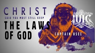 The Israelites: Christ Said You Must Still Keep The Laws Of God