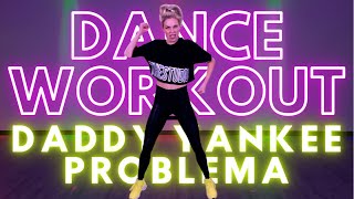 Latin Dance Workout | Problema by Daddy Yankee