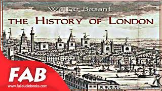 The History of London Full Audiobook by Walter BESANT by History , Travel & Geography