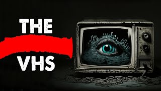 "The ███████ VHS" Creepypasta