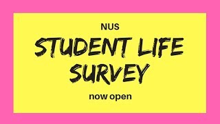 Take the NUS Student Life Survey 2018