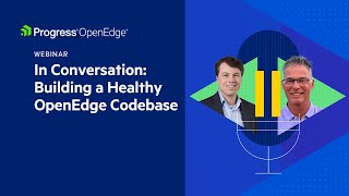 Building a Healthy OpenEdge Codebase | Progress OpenEdge