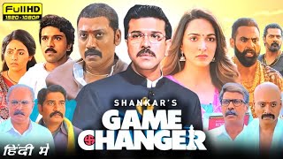 Game Changer Full Movie In Hindi Dubbed 2025 | Ram Charan , Kiara Advani  | Full Hd Facts \u0026 Reviews