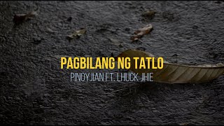 Pagbilang Ng Tatlo (Rap Version) - PinoyJian ft. Lhuck Jhie (Prod. by. ShadyBeats)