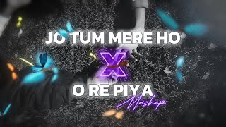 Jo Tum Mere Ho X O Re Piya X Wishes - Mashup (Slowed + Reverb)