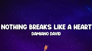 Damiano David - Nothing Breaks Like A Heart (Lyrics)