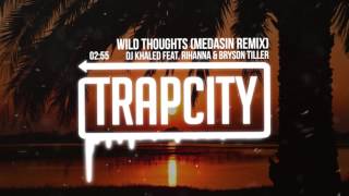 DJ Khaled - Wild Thoughts (Medasin Remix) [feat. Rihanna & Bryson Tiller]