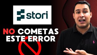 NO cometas estos errores al invertir en la Sofipo STORI 🚫