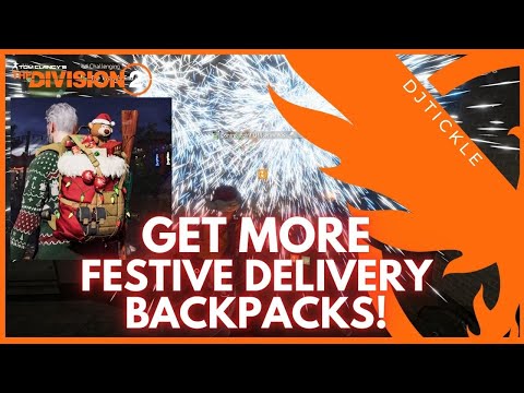 FARM MORE FESTIVE DELIVERY BACKPACKS! GET THE STATS YOU WANT! #TheDivision2