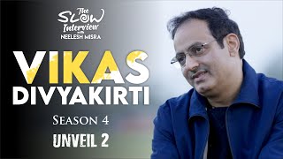 Vikas Divyakirti | Unveil 2 | Releasing on April 12 | The Slow Interview with Neelesh Misra