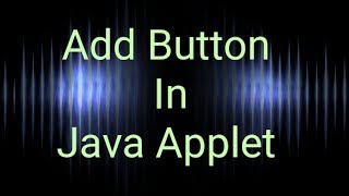 How To Add Button In Java Applet