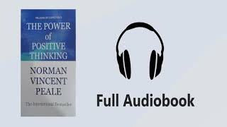 The power of Positive Thinking | Norman Vincent Peale | Full Audiobook | Auditory Books