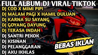 DJ PIPI MIMI x DJ MALAM PAGI x DJ AKU TETAP CINTA(DJ KARENA SU SAYANG)|DJ VIRAL TIK TOK TERBARU 2023